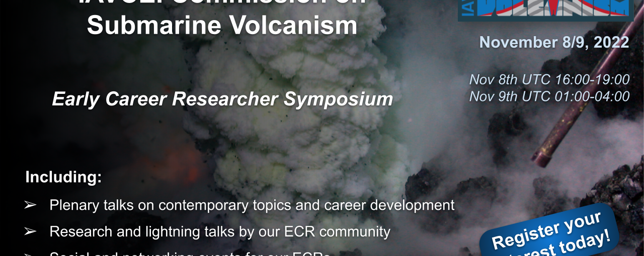 IAVCEI Commission on Submarine Volcanism: Submarine Volcanism ECR Research Symposium November 8/9